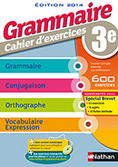Grammaire 3e - Cahier d&#39;exercices (2014)